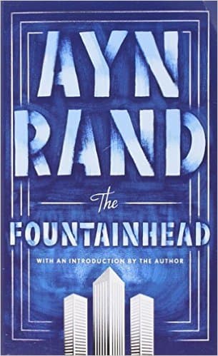 The Fountainhead, by Ayn Rand