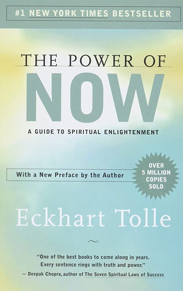 Power of Now, by Eckhart Tolle